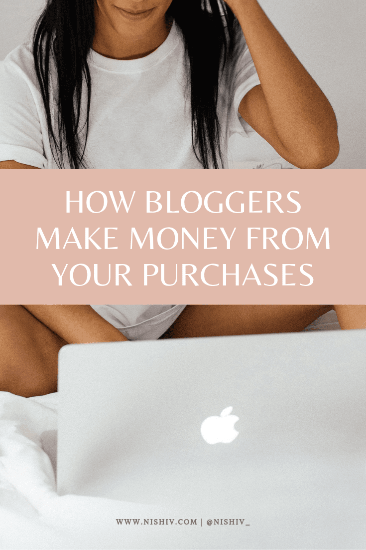 How Affiliate Links Work - How Bloggers Make Money From Your Purchases, nishi v, www.nishiv.com