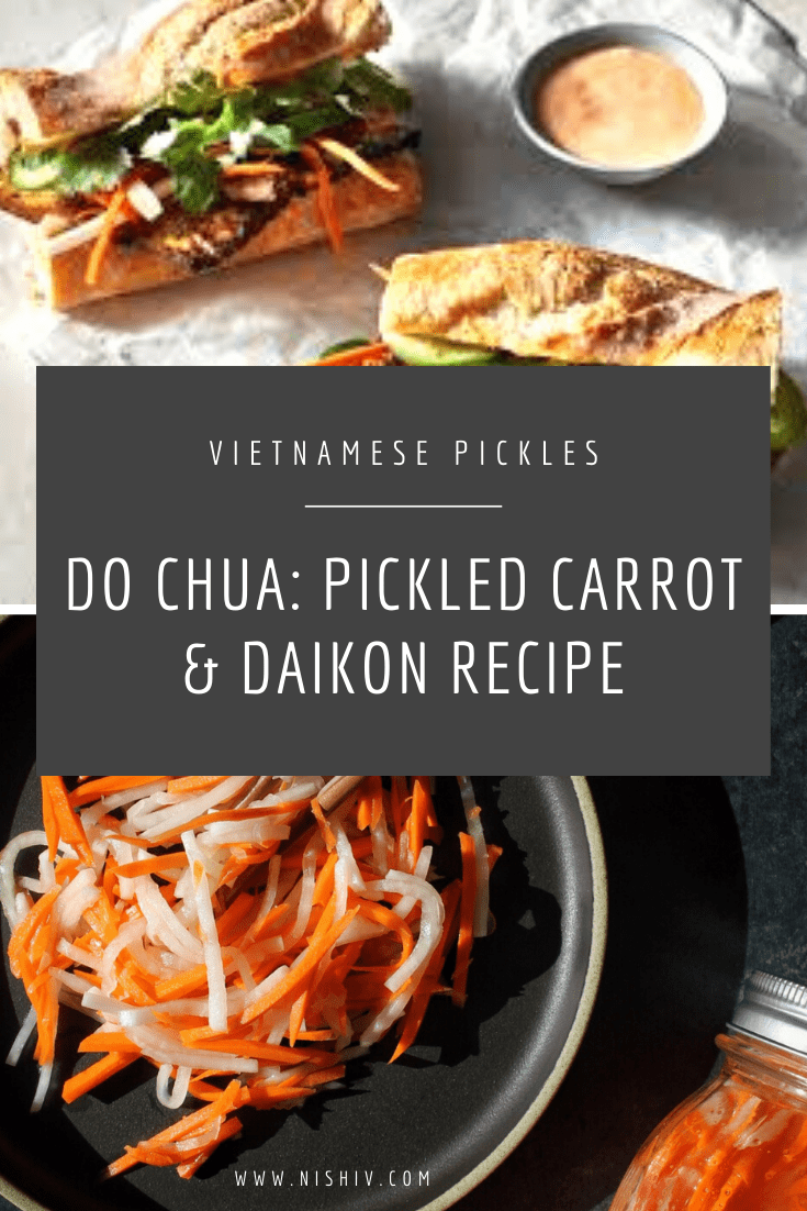 Vietnamese Pickled Carrot & Daikon recipe, Do Chua Recipe, Nishi V