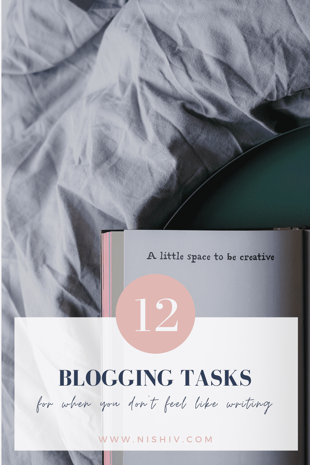 Pinterest image for 12 Blogging Tasks For When You Don’t Feel Like Writing