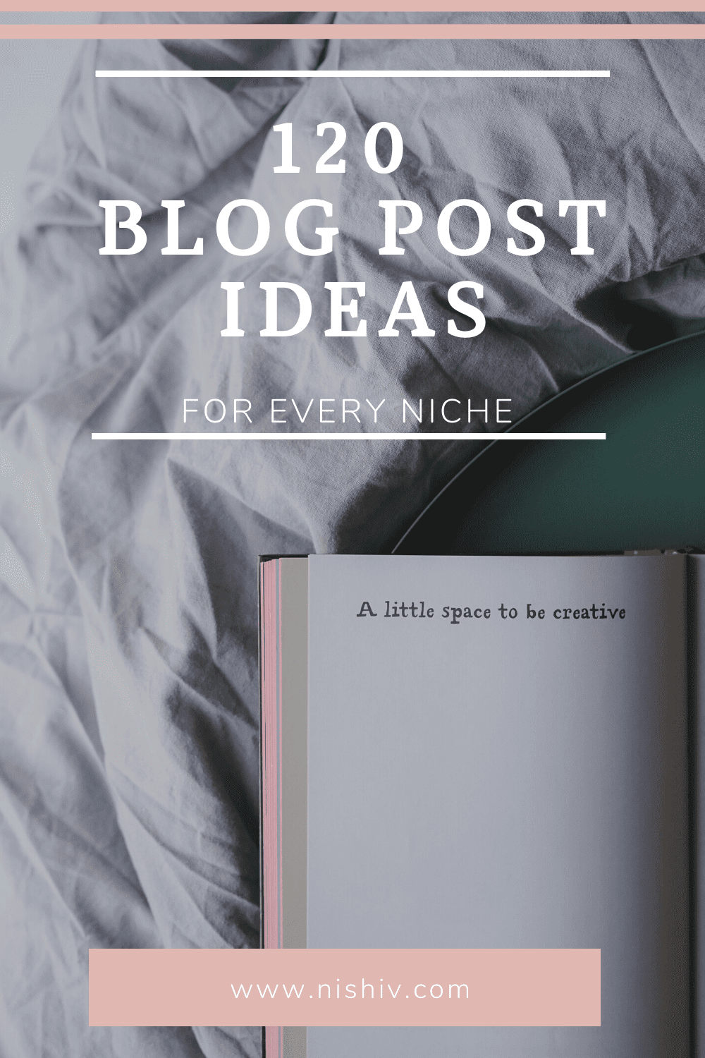 pinterest image for 120 blog post ideas