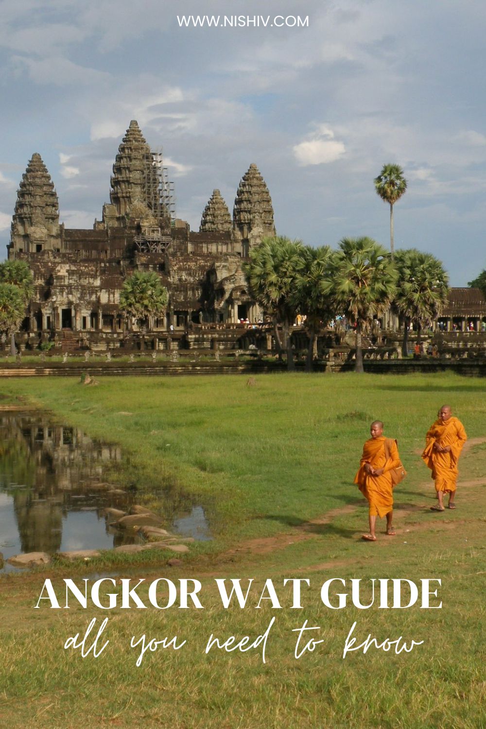 Angkor Wat Guide - All You Need To Know Before Visiting Angkor Wat