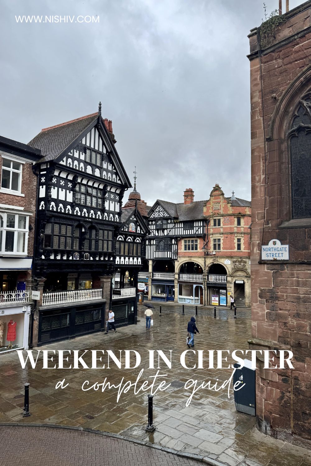 A Complete Guide To The Perfect Weekend Break In Chester
